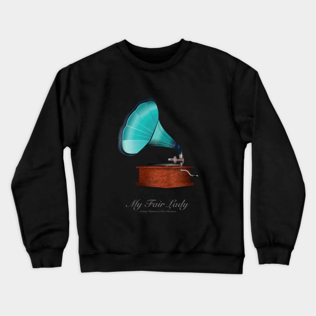 My Fair Lady - Alternative Movie Poster Crewneck Sweatshirt by MoviePosterBoy